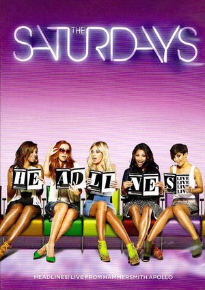 The Saturdays: Headlines! Live from the Hammersmith Apollo's poster