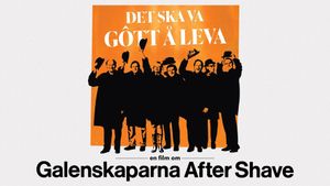 Det ska va gôtt å leva - En film om Galenskaparna After Shave's poster