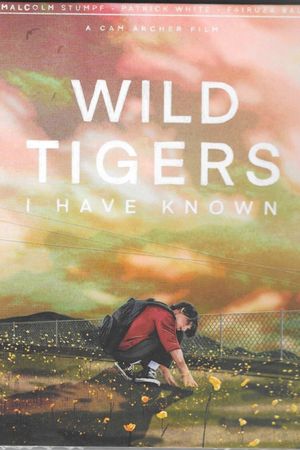 Wild Tigers I Have Known's poster