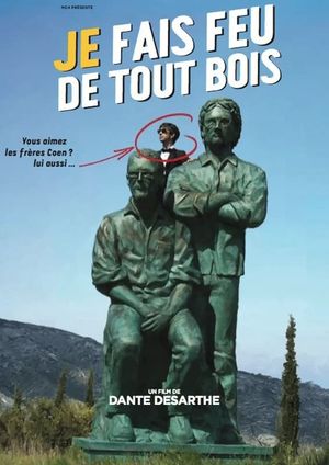 Je fais feu de tout bois's poster