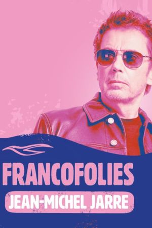 Jean-Michel Jarre : Francofolies de La Rochelle's poster