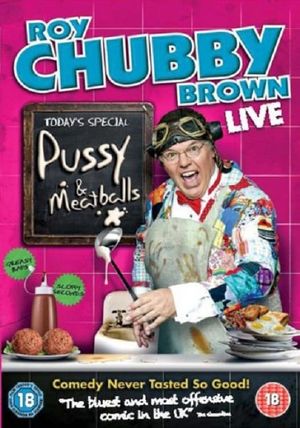 Roy Chubby Brown: Pussy & Meatballs's poster image