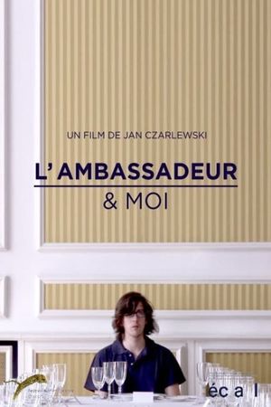 The Ambassador & Me's poster