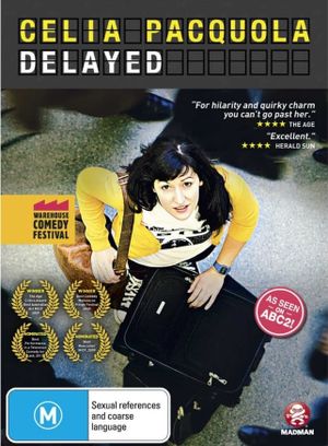 Celia Pacquola: Delayed's poster