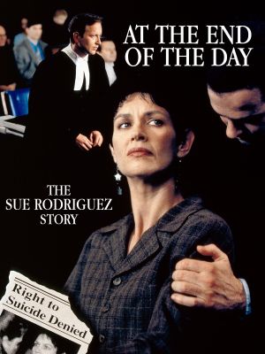 At the End of the Day: The Sue Rodriguez Story's poster