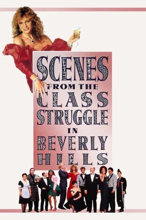 Scenes from the Class Struggle in Beverly Hills's poster