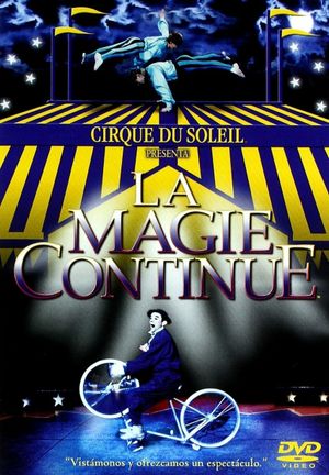 Cirque du Soleil: La Magie Continue's poster