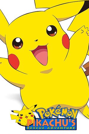 Pokémon: Pikachu's Rescue Adventure's poster
