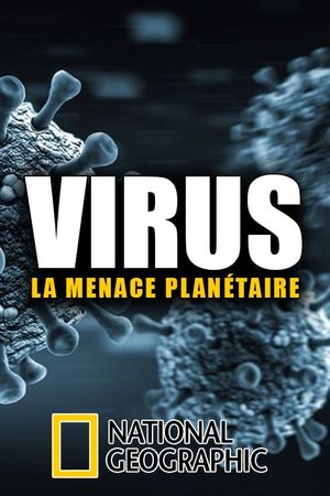 Viruses, the Global Threat's poster