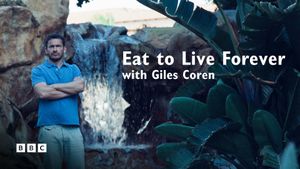 Eat to Live Forever with Giles Coren's poster