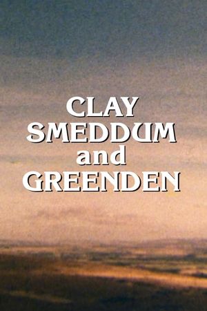 Clay, Smeddum and Greenden's poster