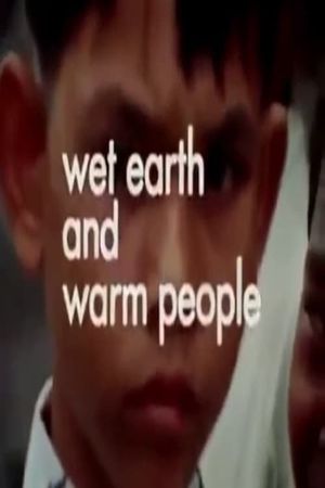 Wet Earth and Warm People's poster