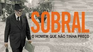 Sobral: O Homem Que Não Tinha Preço's poster