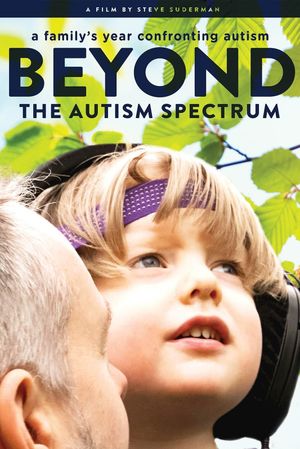 Beyond the Spectrum: A Family's Year Confronting Autism's poster