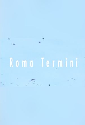 Roma Termini's poster