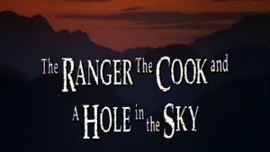 The Ranger, the Cook and a Hole in the Sky's poster