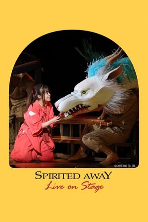 Spirited Away: Live on Stage's poster