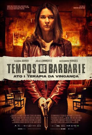 Tempos de Barbárie - Ato I: Terapia da Vingança's poster