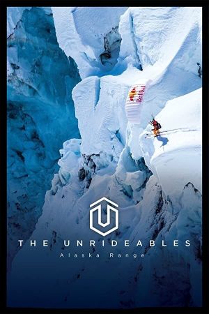 The Unrideables: Alaskan Range's poster