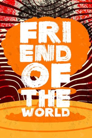 Friend of the World's poster