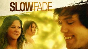 Slow Fade's poster
