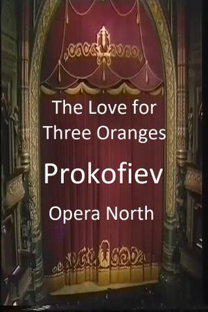 The Love For Three Oranges - Opera North's poster