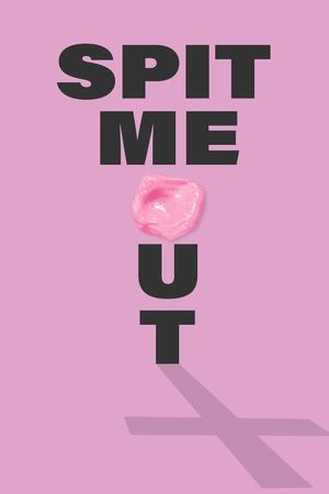 Spit Me Out's poster