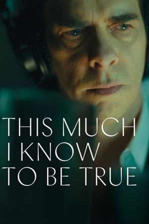 This Much I Know to Be True's poster