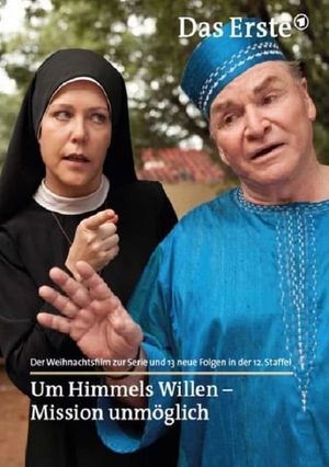 Um Himmels Willen - Mission unmöglich's poster