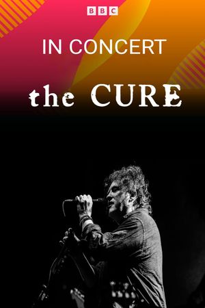 The Cure BBC Radio 2 In Concert's poster