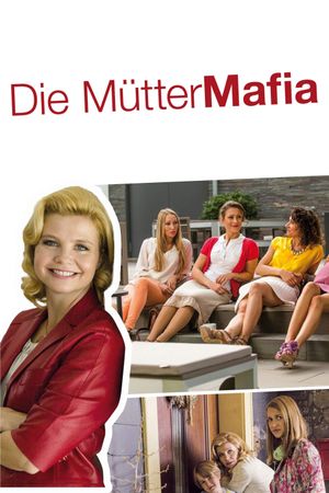 Die Mütter-Mafia's poster