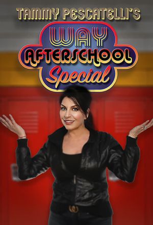 Tammy Pescatelli's Way After School Special's poster image