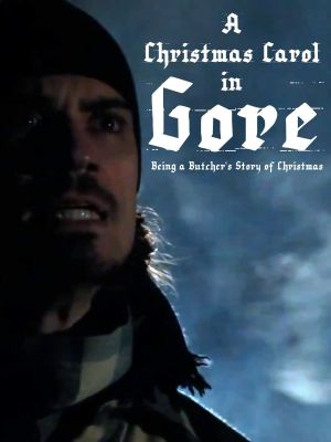 A Christmas Carol in Gore: Being a Butcher's Story of Christmas's poster image