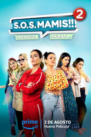 S.O.S Mamis 2: Mosquita Muerta's poster