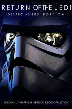 Return of the Jedi: Despecialized Edtion's poster