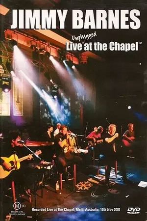 Jimmy Barnes: Live At The Chapel's poster