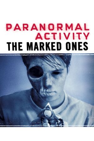 Paranormal Activity: The Marked Ones's poster