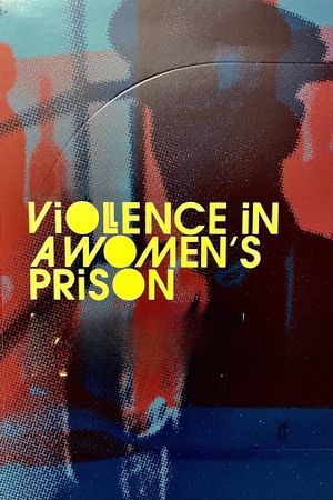 Violence in a Women's Prison's poster