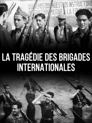 La Tragédie des Brigades Internationales's poster