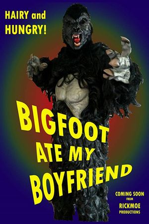 Bigfoot Ate My Boyfriend's poster