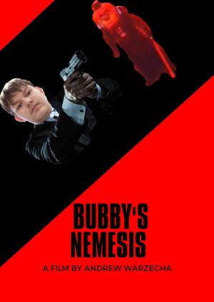 Bubby's Nemesis's poster
