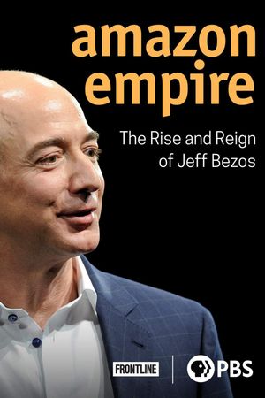 Amazon Empire: The Rise and Reign of Jeff Bezos's poster
