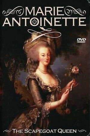 Marie Antoinette: The Scapegoat Queen's poster