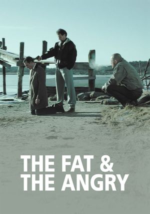 The Fat and the Angry's poster image