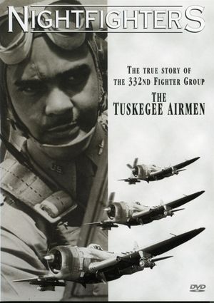 Nightfighters: The True Story of the 332nd Fighter Group: The Tuskegee Airmen's poster