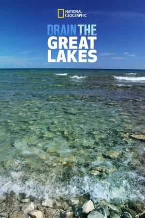 Drain The Great Lakes's poster