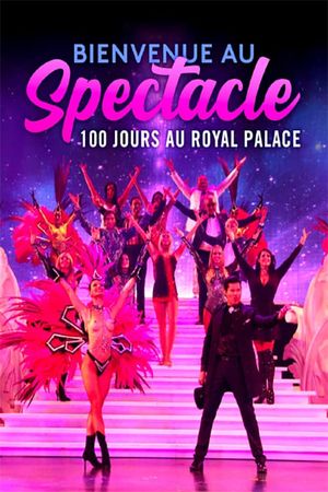 Bienvenue au spectacle ! 100 jours au Royal Palace's poster