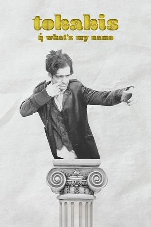 Tokakis or What's My Name's poster