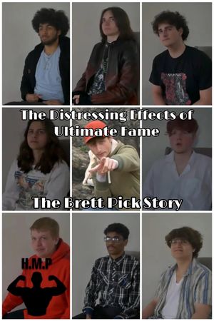 The Distressing Effects of Ultimate Fame: The Brett Pick Story's poster