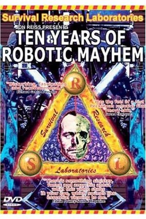 Survival Research Laboratories - Ten Years Of Robotic Mayhem's poster